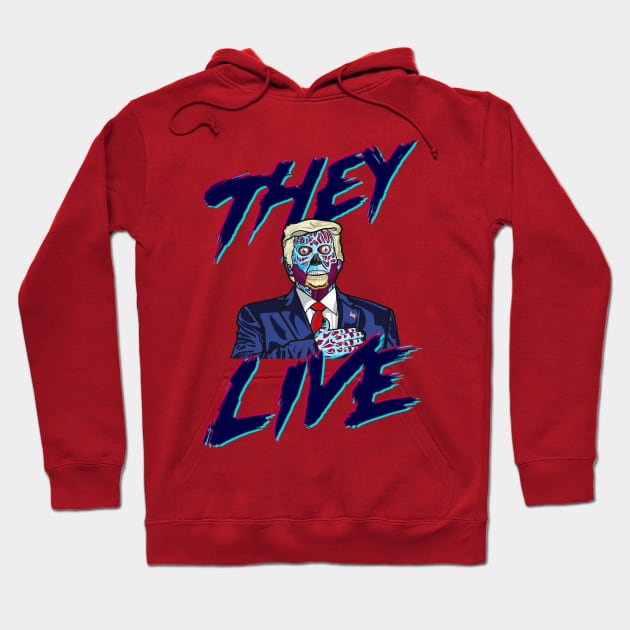 TRUMP LIVES Hoodie by BludBros